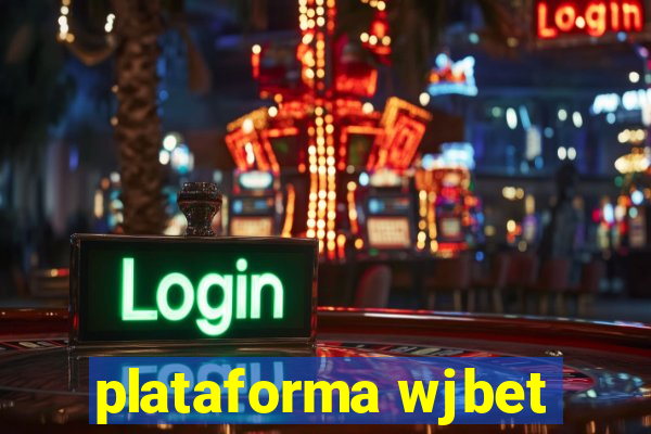 plataforma wjbet